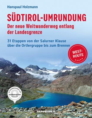 Wandelgids Südtirol-Umrundung WEST - Der neue Weitwanderweg entlang der Landesgrenze | Tappeiner Verlag