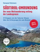 Wandelgids Südtirol-Umrundung WEST - Der neue Weitwanderweg entlang der Landesgrenze | Tappeiner Verlag