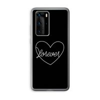 Forever heart black: Huawei P40 Pro Transparant Hoesje