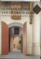 Glans en glorie van de Grote Kerk (Hardback)