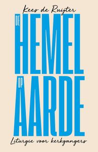 De hemel op aarde - Kees de Ruijter - ebook