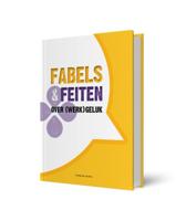 Fabels & Feiten over (werk)geluk (Hardback)