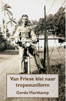 Van Friese klei naar tropenuniform (Hardback)