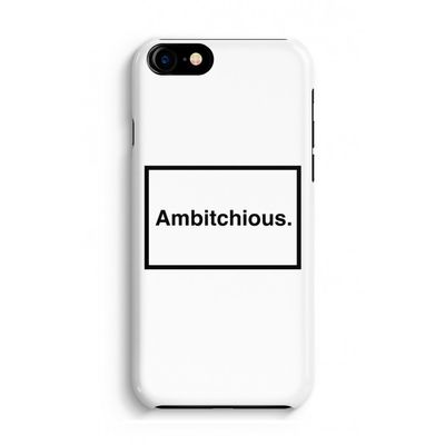 Ambitchious: iPhone 8 Volledig Geprint Hoesje