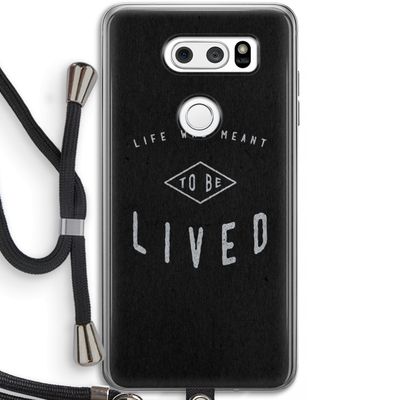 To be lived: LG V30 Transparant Hoesje met koord