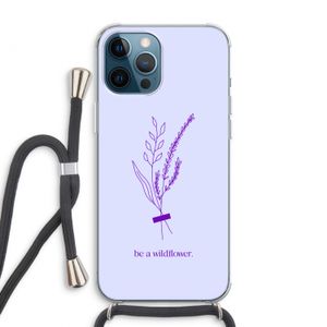 Be a wildflower: iPhone 12 Pro Max Transparant Hoesje met koord