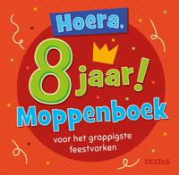 Hoera, 8 jaar! Moppenboek voor het grappigste feestvarken (Paperback)