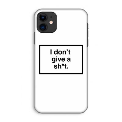 Don't give a shit: iPhone 11 Tough Case