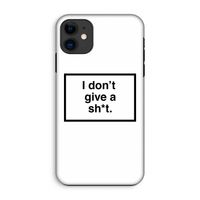 Don't give a shit: iPhone 11 Tough Case