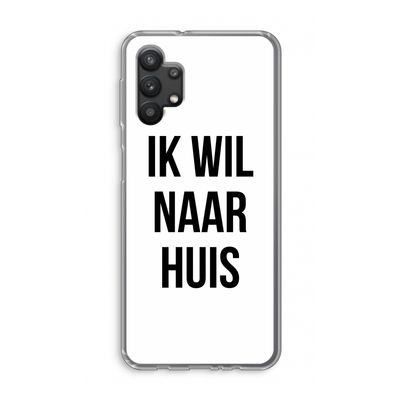 Ik wil naar huis: Samsung Galaxy A32 5G Transparant Hoesje