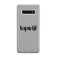 Topwijf Grijs Zwart: Samsung Galaxy S10 4G Transparant Hoesje