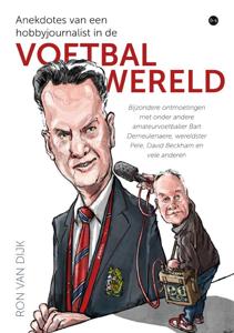 Anekdotes van een hobbyjournalist in de voetbalwereld (Paperback)