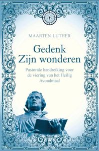 Gedenk zijn wonderen - Maarten Luther - ebook
