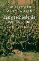 Een geschiedenis van Rusland - J.W. Bezemer, Marc Jansen - ebook