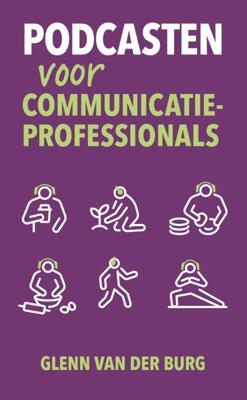 Podcasten voor communicatieprofessionals (Paperback)