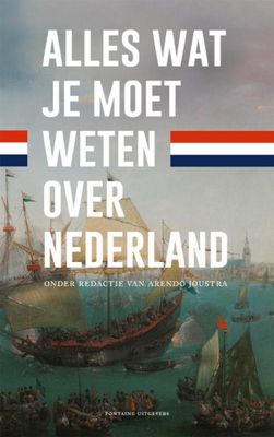 Arendo  Joustra Alles wat je moet weten over Nederland
