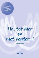 Ho, tot hier en niet verder…! (Paperback)