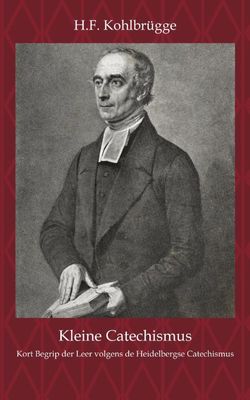 Kleine Cathechismus - H.F. Kohlbrügge - Paperback (9789057196171)