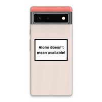 Alone: Google Pixel 6 Transparant Hoesje Alone: Google Pixel 6 Transparant Hoesje