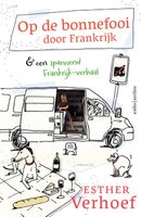 Reisverhaal Op de bonnefooi door Frankrijk | Esther Verhoef - thumbnail