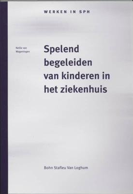 Spelend begeleiden van kinderen in het ziekenhuis (Paperback)