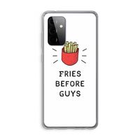 Fries before guys: Samsung Galaxy A72 Transparant Hoesje