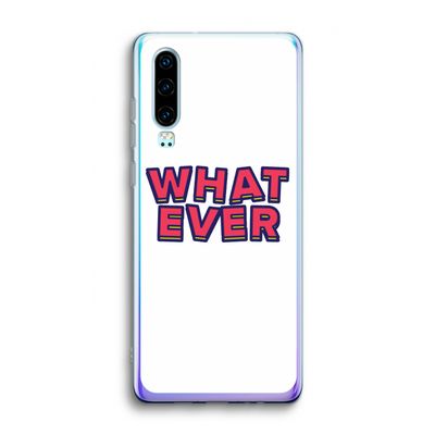 Whatever: Huawei P30 Transparant Hoesje