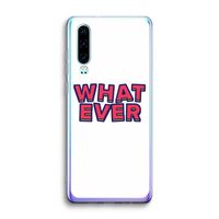 Whatever: Huawei P30 Transparant Hoesje