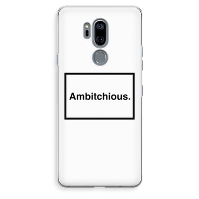 Ambitchious: LG G7 Thinq Transparant Hoesje
