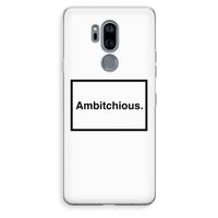 Ambitchious: LG G7 Thinq Transparant Hoesje Ambitchious: LG G7 Thinq Transparant Hoesje