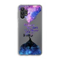 Stars quote: Samsung Galaxy A32 5G Transparant Hoesje