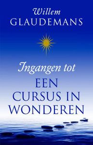 Ingangen tot een cursus in wonderen - Willem Glaudemans - ebook