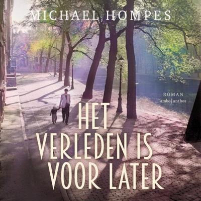 Het verleden is voor later