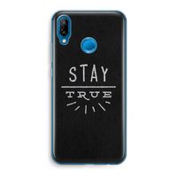 Stay true: Huawei P20 Lite Transparant Hoesje
