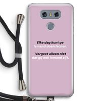 gij zijt ook iemand: LG G6 Transparant Hoesje met koord