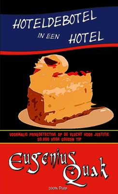 Hoteldebotel in een hotel - Eugenius Quak - ebook