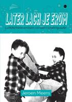 Later lach je erom (Paperback)