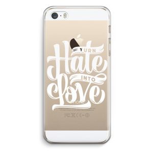 Turn hate into love: iPhone 5 / 5S / SE Transparant Hoesje