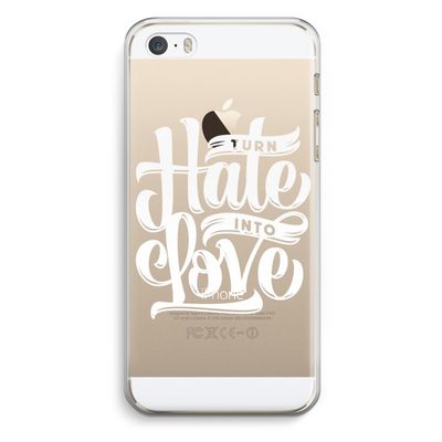 Turn hate into love: iPhone 5 / 5S / SE Transparant Hoesje