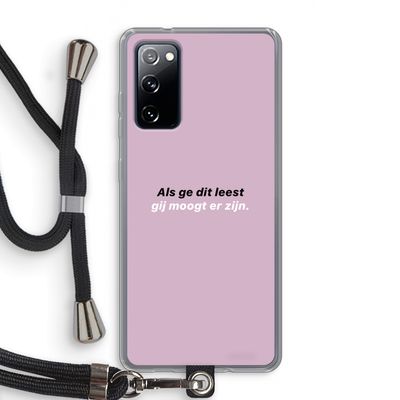 gij moogt er zijn: Samsung Galaxy S20 FE / S20 FE 5G Transparant Hoesje met koord