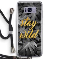 Stay wild: Samsung Galaxy S8 Plus Transparant Hoesje met koord
