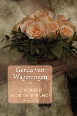 Een bruid voor de Iepenhof - Gerda van Wageningen - ebook