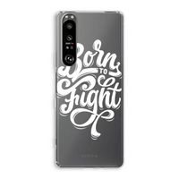 Born to Fight: Sony Xperia 1 III Transparant Hoesje