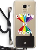 Het Leven Is Mooi: Samsung Galaxy J6 (2018) Transparant Hoesje met koord