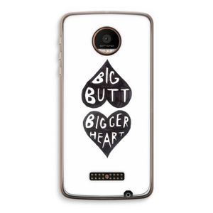 Big butt bigger heart: Motorola Moto Z Force Transparant Hoesje