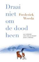 Draai niet om de dood heen (Paperback)