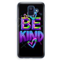 Be Kind: Samsung Galaxy A6 (2018) Transparant Hoesje