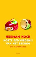 Een korte geschiedenis van het bedrog - Herman Koch - ebook
