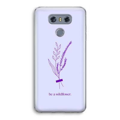 Be a wildflower: LG G6 Transparant Hoesje