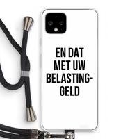 Belastinggeld: Pixel 4 Transparant Hoesje met koord